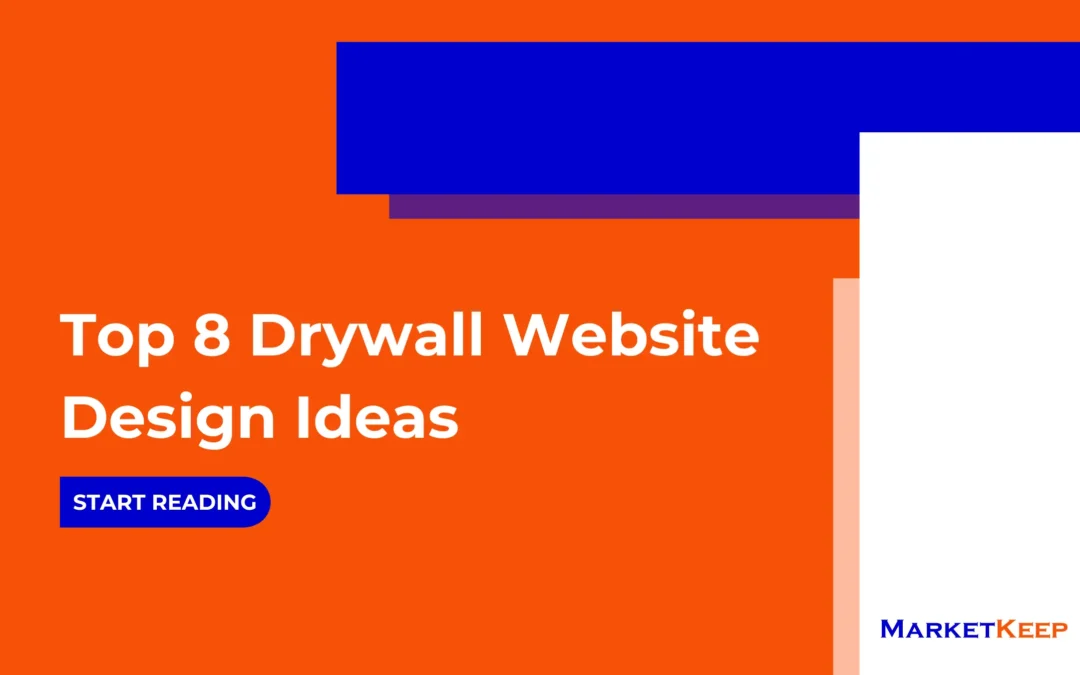 Top 8 Drywall Company Website Design Ideas For Small Businesses