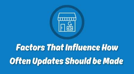 Key Factors That Influence How Often Google Business Profile Updates Should Be Made