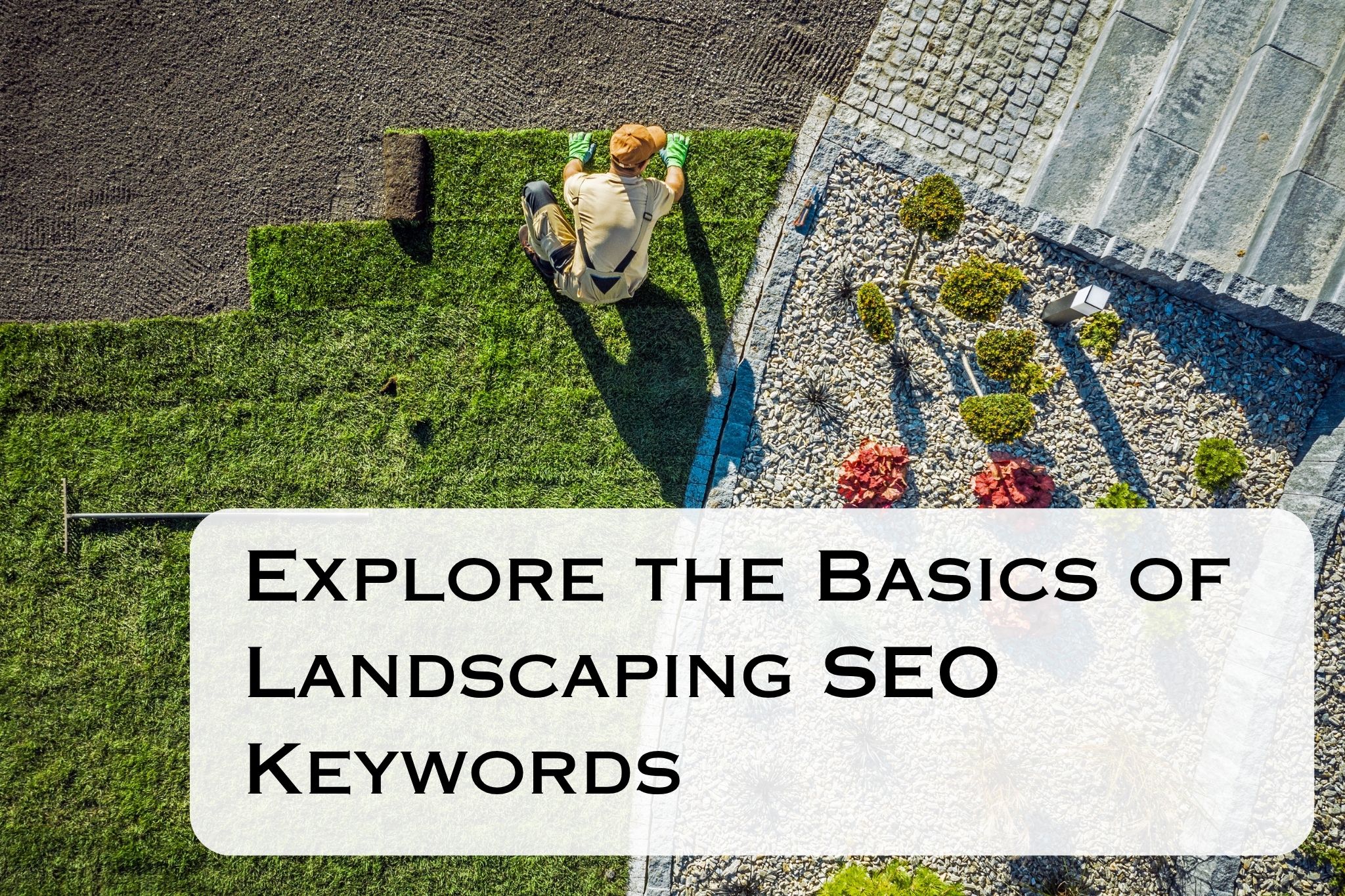 Basics of Landscaping SEO Keywords