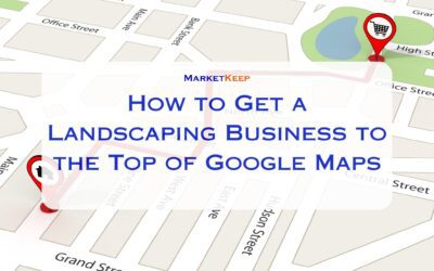 How to Get a Landscaping Business to the Top of Google Maps