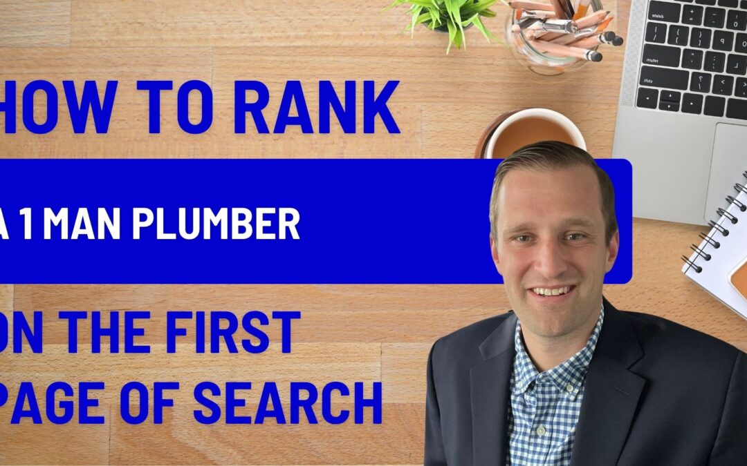 how to rank a 1 man plumber on the 1st page of search